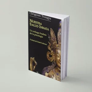 Nuestra salud innata: Un enfoque budista de la psicología